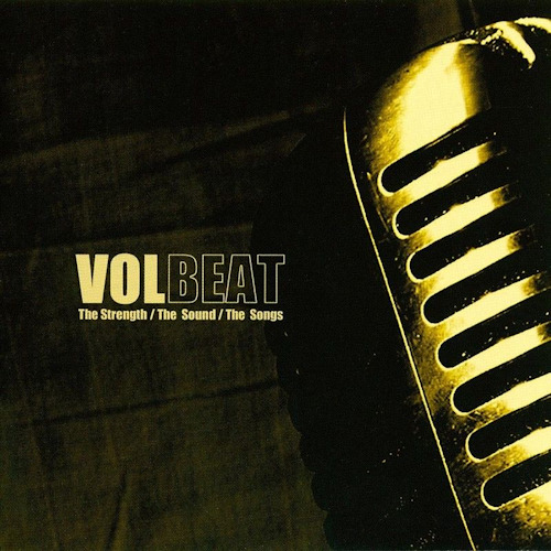 VOLBEAT - THE STRENGTH / THE SOUND / THE SONGSVOLBEAT - THE STRENGTH - THE SOUND - THE SONGS.jpg